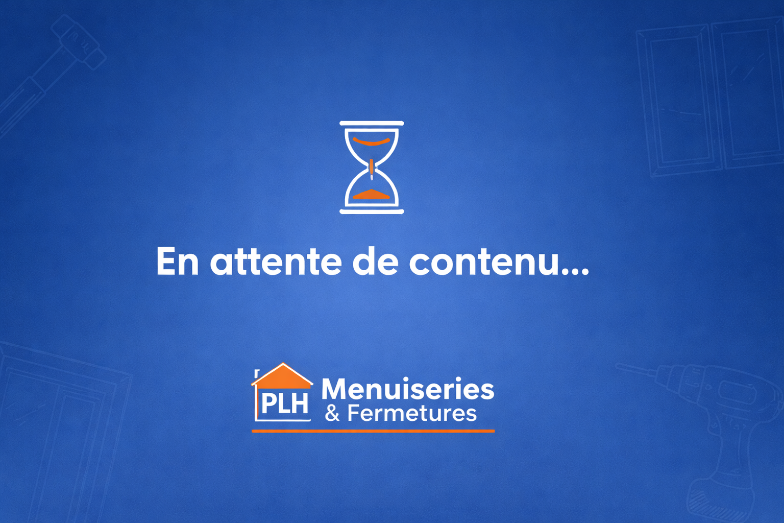 Contenu en cours de préparation pour le site PLH Menuiseries et Fermetures